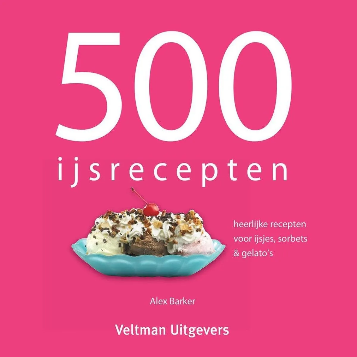 Boek: 500 IJsrecepten Best
